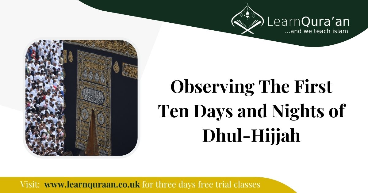 Observing the first Ten days and nights of Dhul-Hijjah